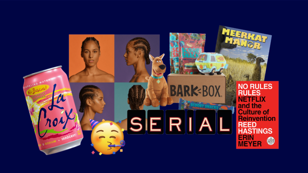 A collage that includes a pink can of La Croix, the abulm "Alicia", the Partying Face emoji, the Serial podcast logo, a "Bark Box" featuring various dog toys and treats, a Meerkat Manor poster, and a book titled "No Rules Rules: Netflix and the Culture of Reinvention"