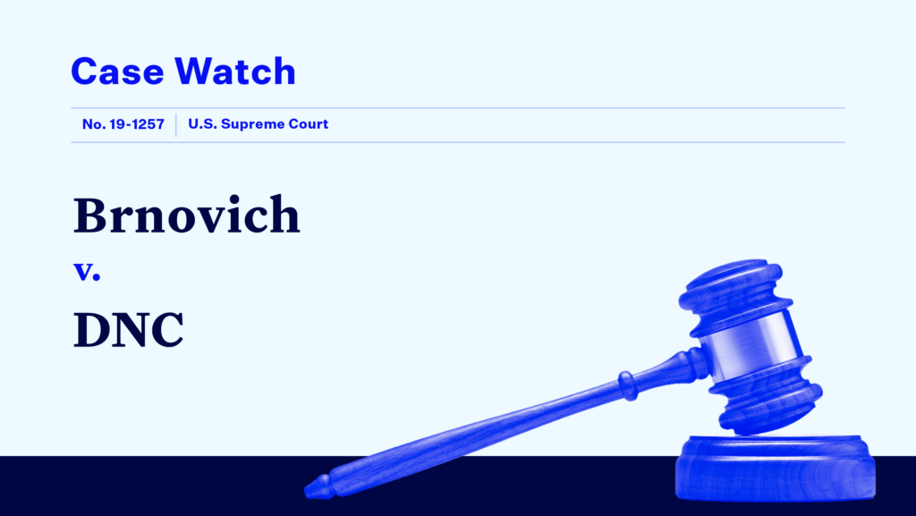 "CASE WATCH Brnovich v. DNC" and other case-specific text, including the file number and court name, with a blue-tinted gavel