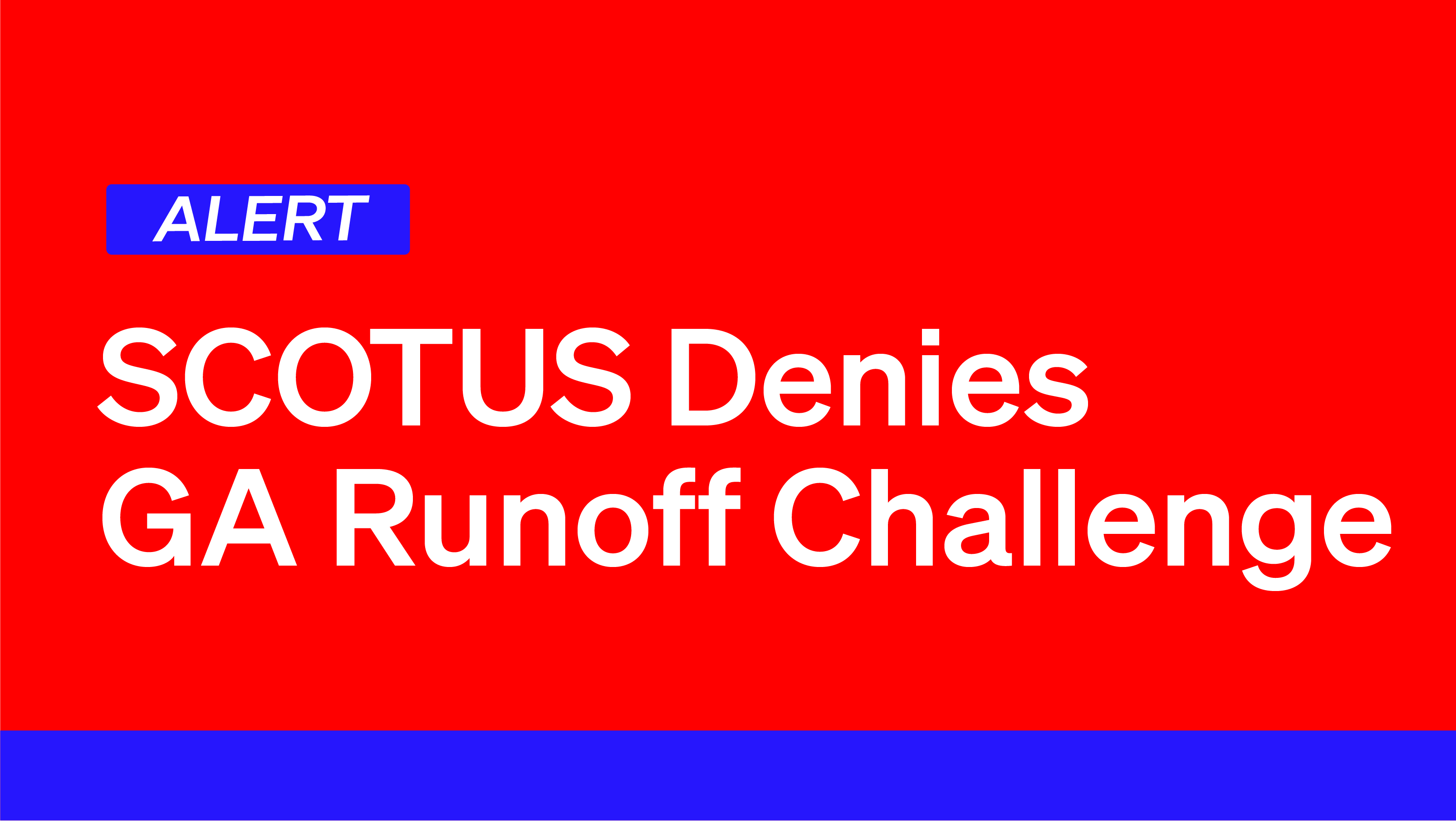 U S Supreme Court Denies Georgia Runoff Challenge Democracy Docket