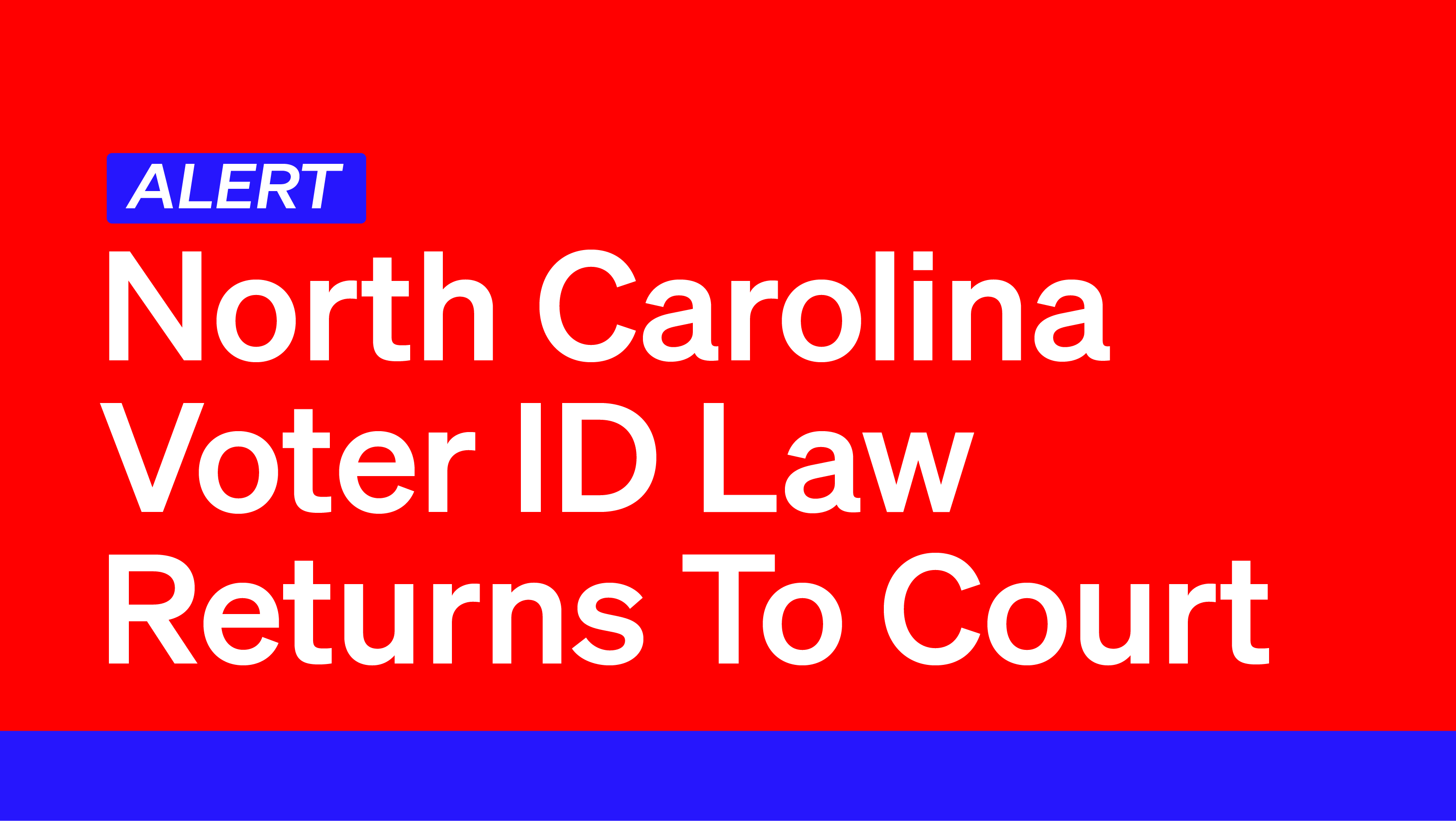 North Carolina Photo ID Law Returns to Court Democracy Docket