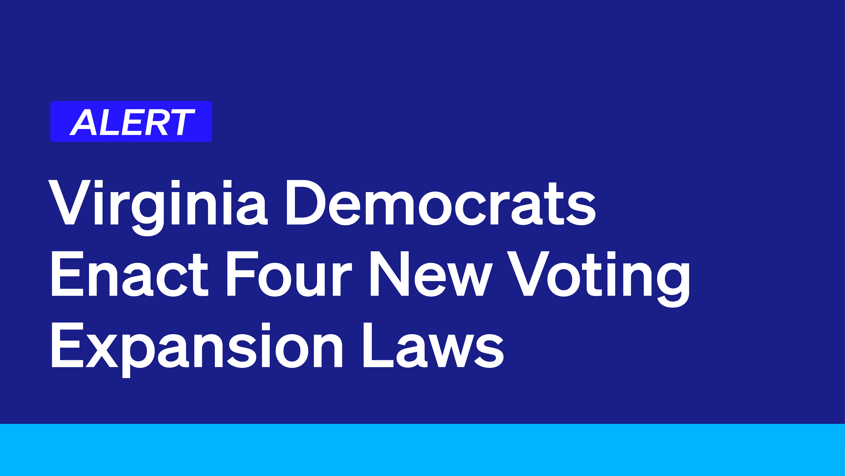 Virginia Democrats Enact Four New Voting Expansion Laws Democracy Docket