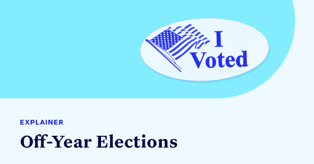 "I Voted" sticker accompanied by small text that says "EXPLAINER" and large text that says “Off-Year Elections"