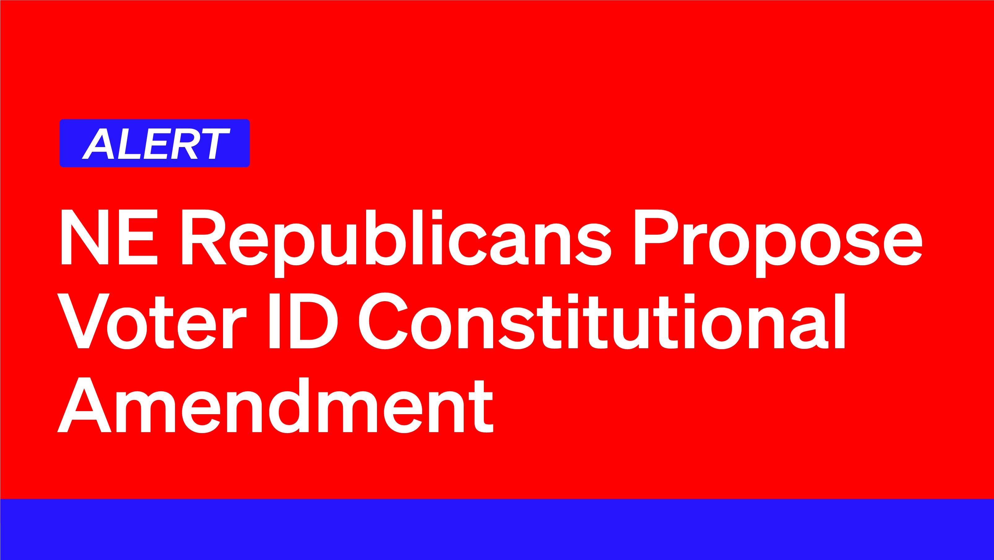 Democracy Alerts Nebraska Republicans Propose ID Constitutional 