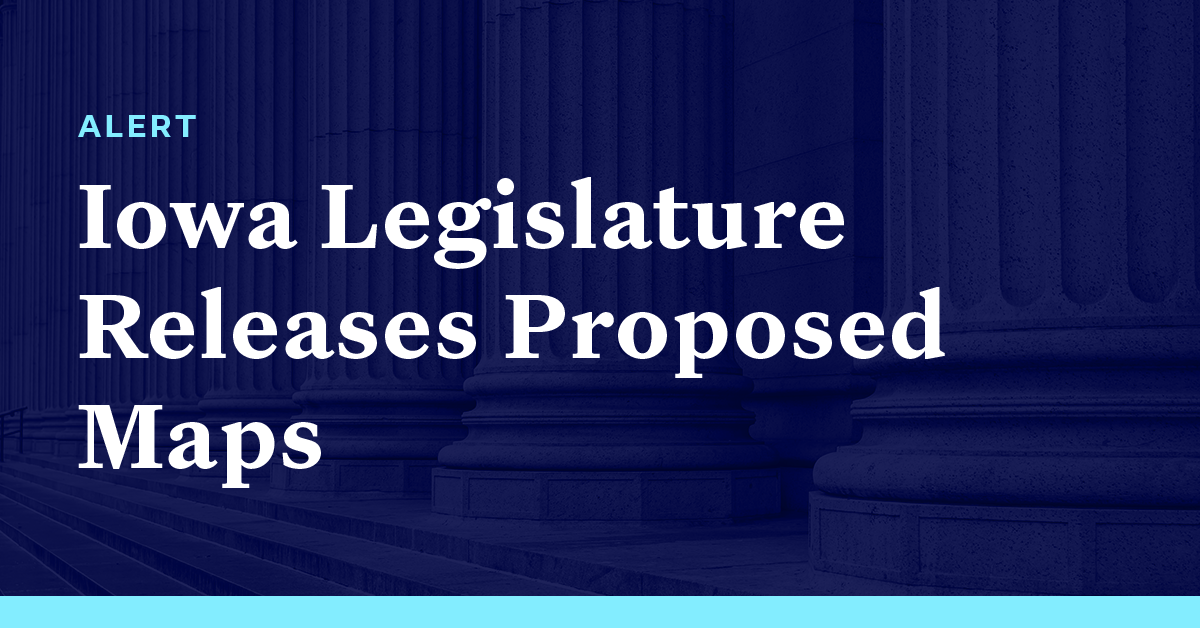 Iowa Legislature Releases Proposed Maps Democracy Docket