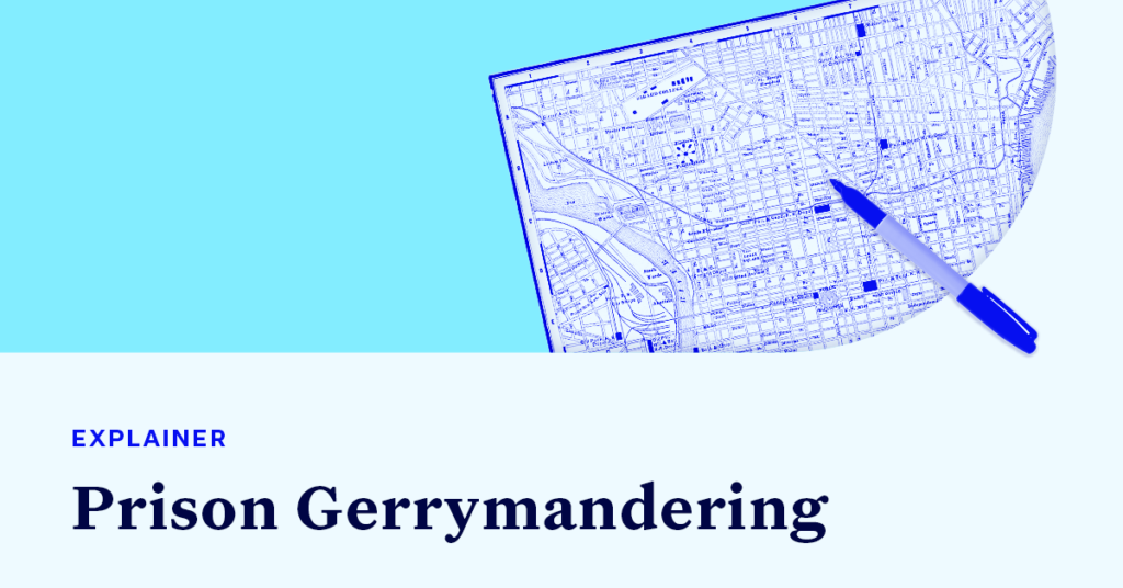 A picture of a map that has a pen on top of it accompanied by small text that says "EXPLAINER" and large text that says “Prison Gerrymandering"