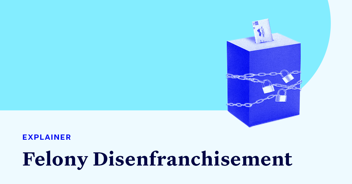 A ballot box wrapped in chains and a lock accompanied by small text that says "EXPLAINER" and large text that says "FELONY DISENFRANCHISEMENT"