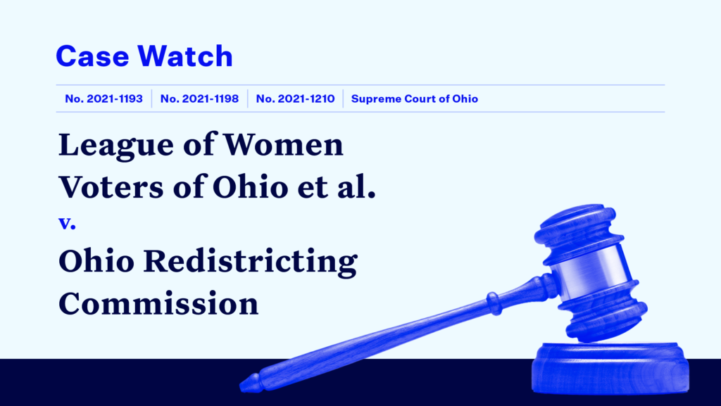 "CASE WATCH League of Women Voters of Ohio et al. v. Ohio Redistricting Commission" and other case-specific text, including the file number and court name, with a blue-tinted gavel