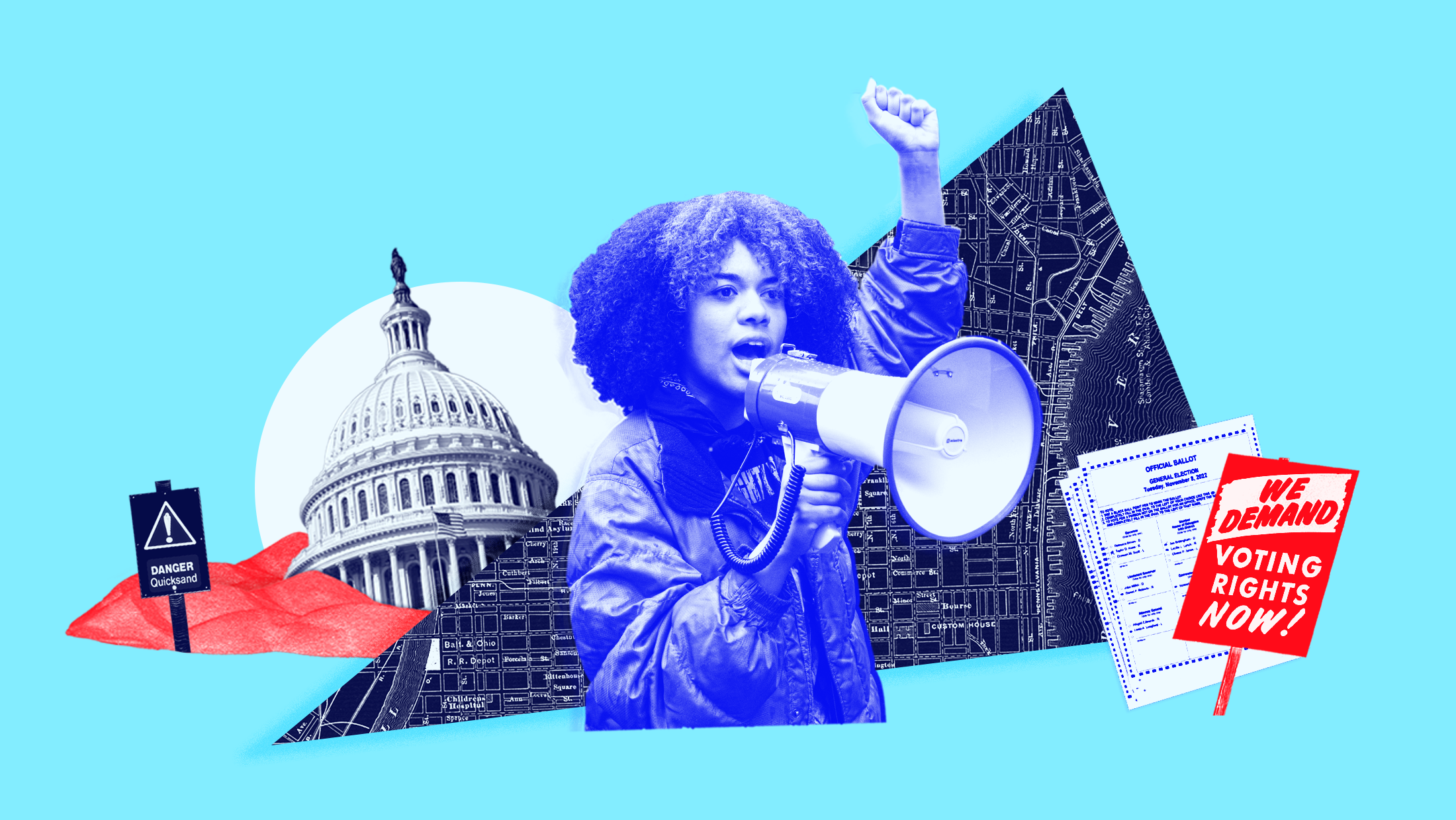 A collage featuring a female activist shouting into megaphone, a redistricting map, the U.S. Capitol sinking in quickstand with a warning sign that says "DANGER Quicksand", a ballot, and a protest sign that says "WE DEMAND VOTING RIGHTS NOW!"