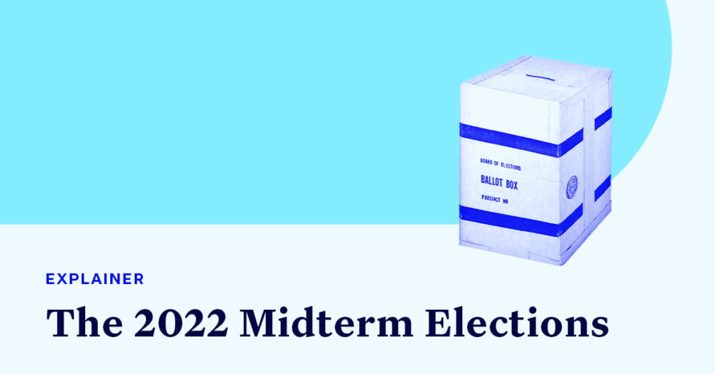 A ballot box accompanied by small text that says "EXPLAINER" and large text that says "The 2022 Midterm Elections"