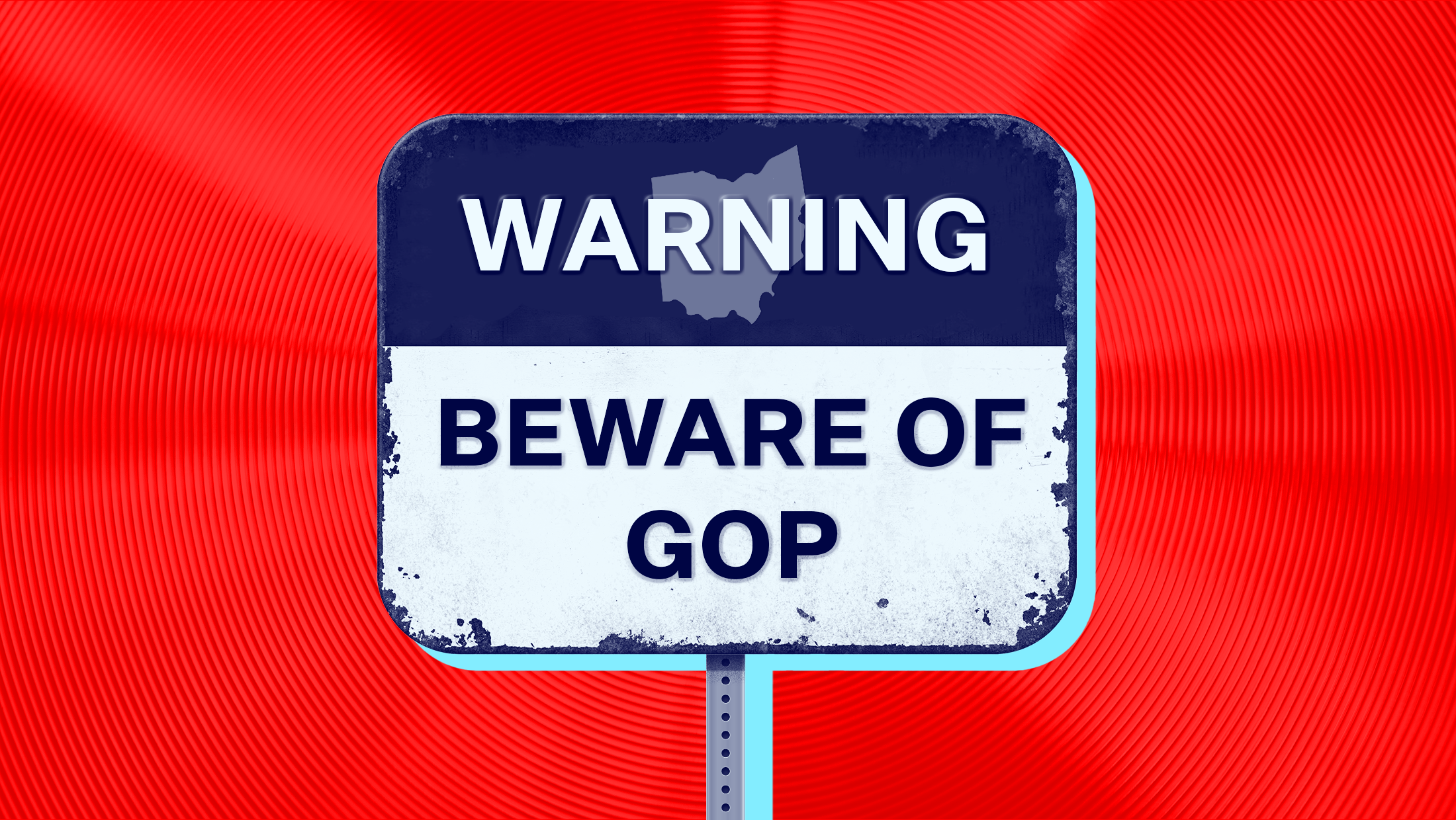 A sign on a red background with "Warning Beware of Ohio GOP" written on it over an outline of the state of Ohio.
