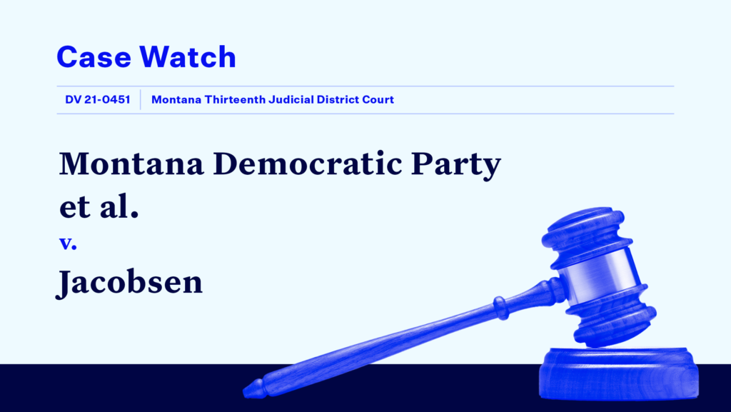 "Case WATCH Montana Democratic Party v. Jacobsen" and other case-specific text, including the file number and court name, with a blue-tinted gavel.