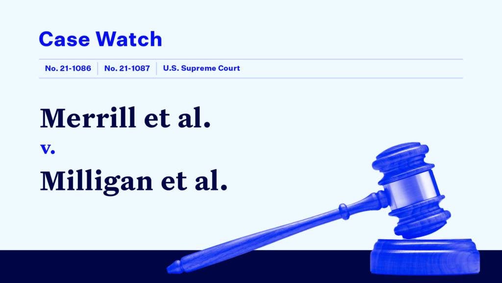 "CASE WATCH Merrill et al. v. Milligan et al." and other case-specific text, including the file number and court name, with a blue-tinted gavel.