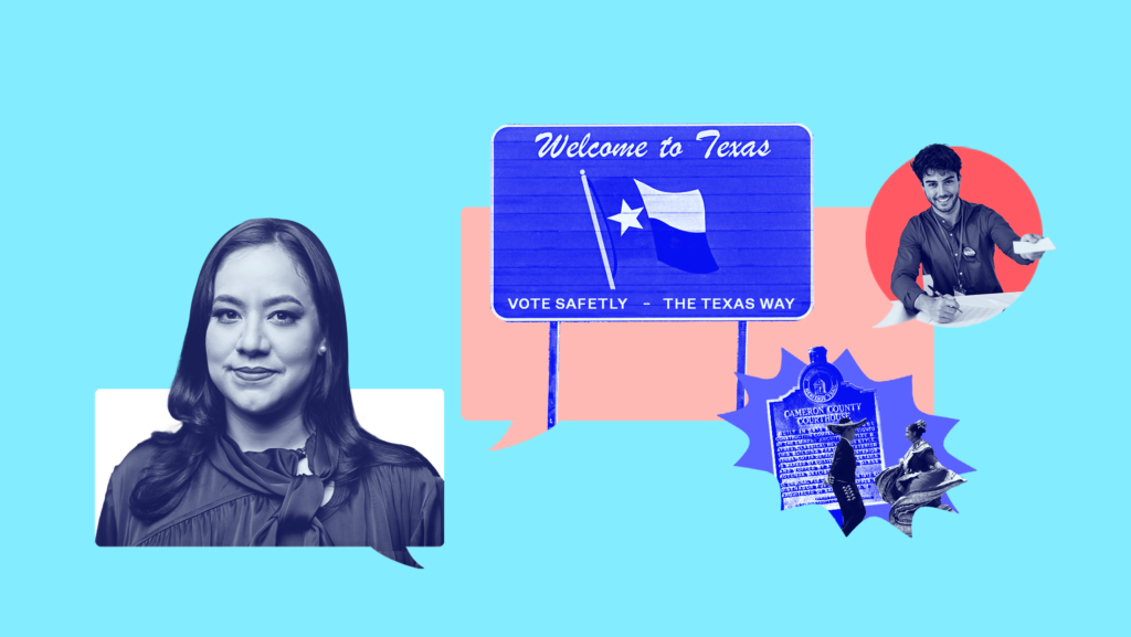 Light blue background with blue-toned image of Texas attorney general candidate Rochelle Garza, a sign that reads "Welcome to Texas Vote Safely - The Texas Way," an image of a man sitting at a table wearing a vote pin and handing out a paper, a sign for the Cameron County Courthouse and an image of two people dancing.