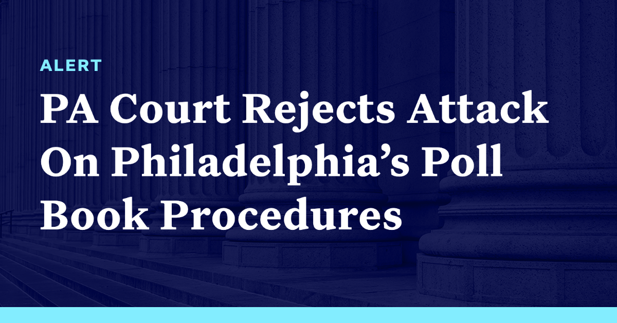 Pennsylvania Court Rejects Attack On Philadelphia's Poll Book