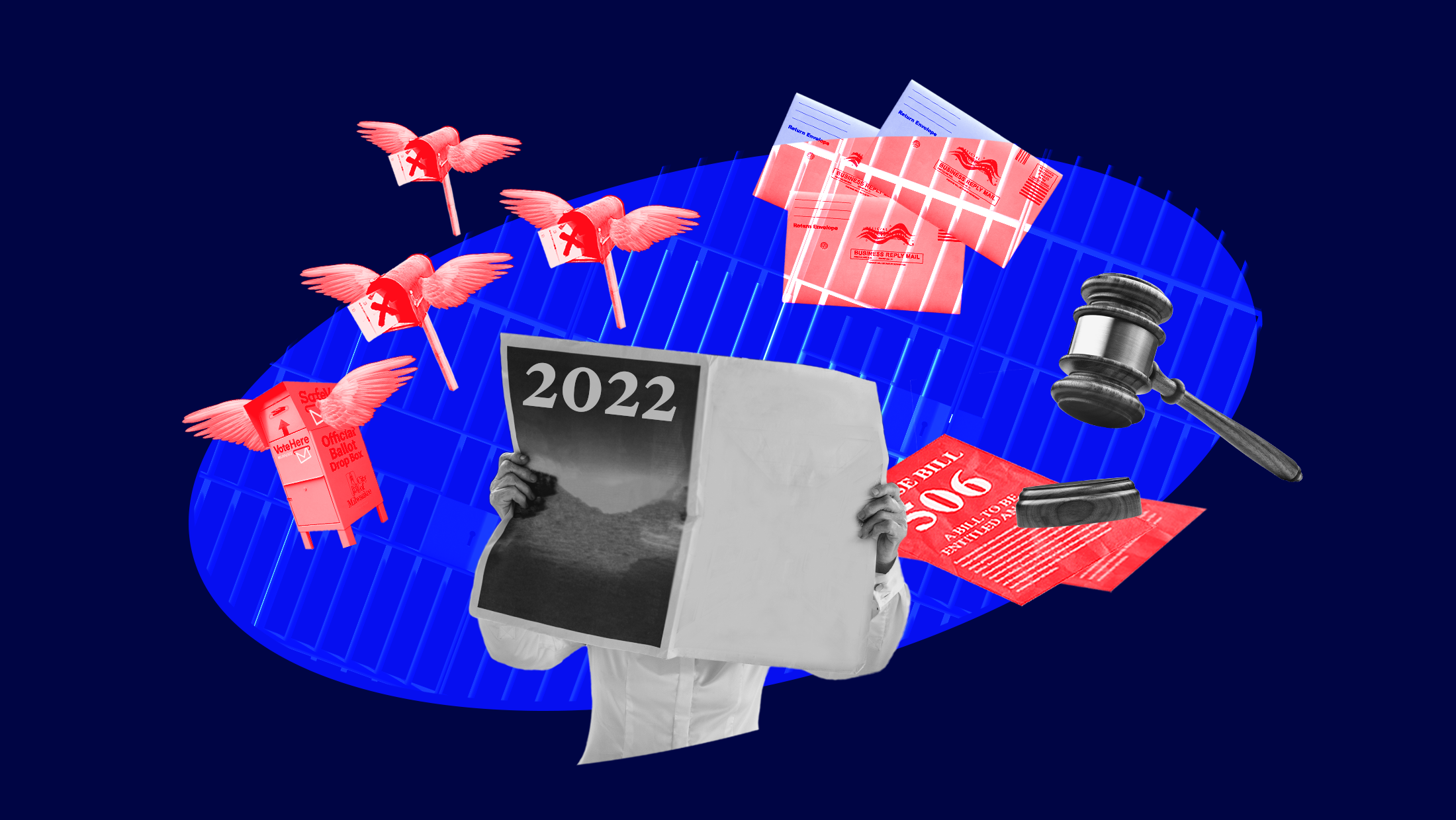 A collage on a dark blue background with a lighter blue oval featuring mail boxes with wings, mail-in ballot envelopes, a gavel, the text of a bill and someone holding up a newspaper with the cover title of "2022."