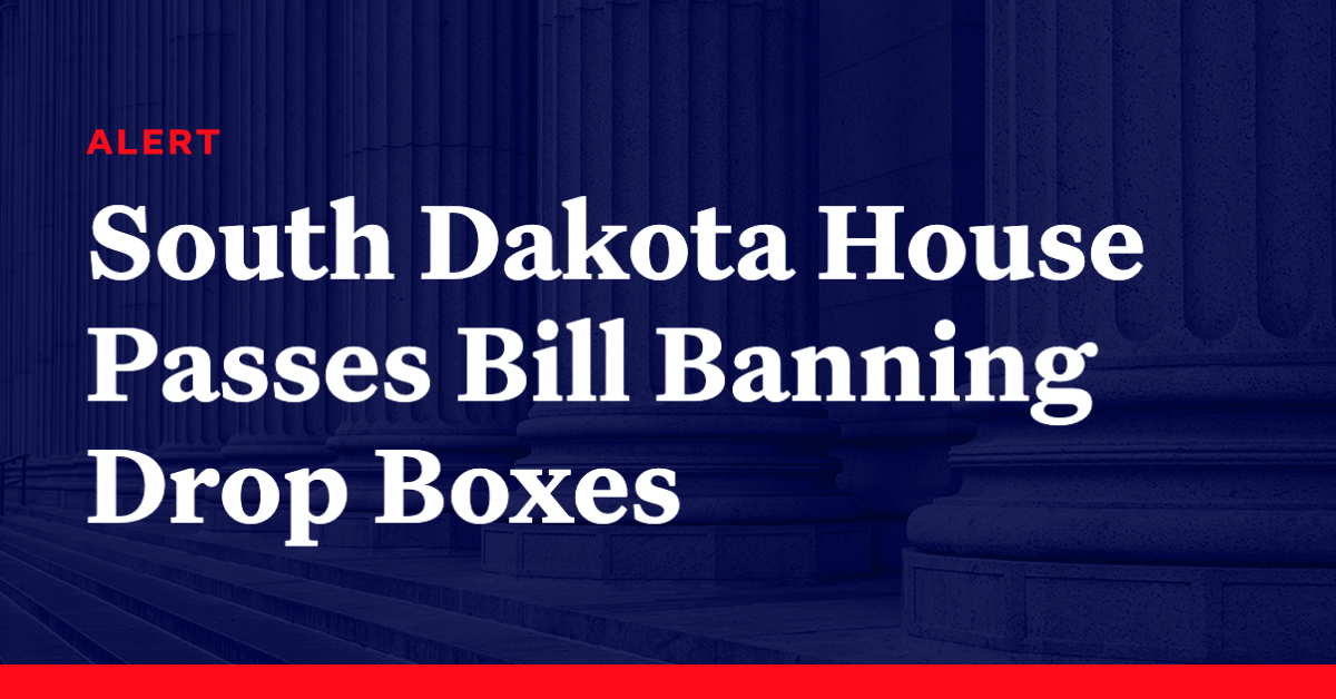 south-dakota-house-passes-bill-banning-drop-boxes-democracy-docket