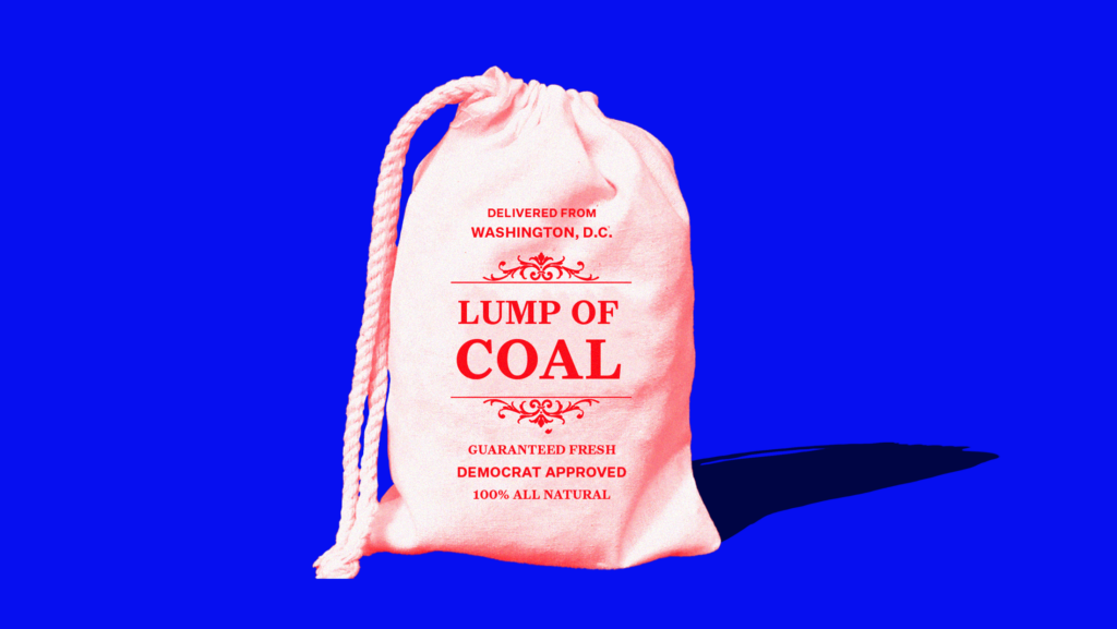 Blue background with red bag that reads "Delivered from Washington, D.C. Lump of Coal Guaruanteed Fresh Democrat Approved 100% All Natural"