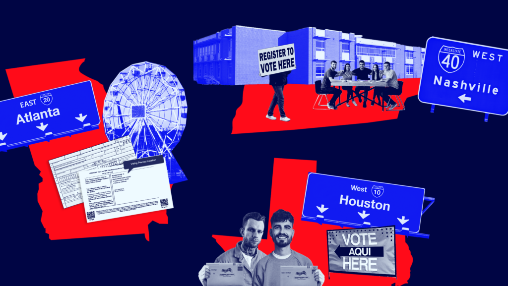 Dark blue background featuring three red states and the blue cities within them from left to right: the Georgia state shape toned in red with a blue sign pointing to Atlanta, a ferris wheel and a card with polling location; the Texas state shape toned in red with a blue sign pointing to Houston, a sign that reads "VOTE AQUI HERE," and two people holding their mail-in envelopes and the Tennessee state shape toned in red with a blue sign pointing to Nashville, someone holding a sign that reads "REGISTER HERE TO VOTE" and others sitting around a table outside a building.