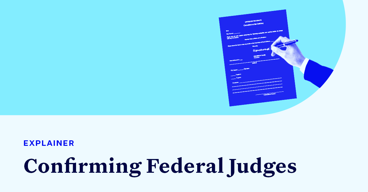A hand signing a blue slip accompanied by small text that says "EXPLAINER" and large text that says "Confirming Federal Judges"