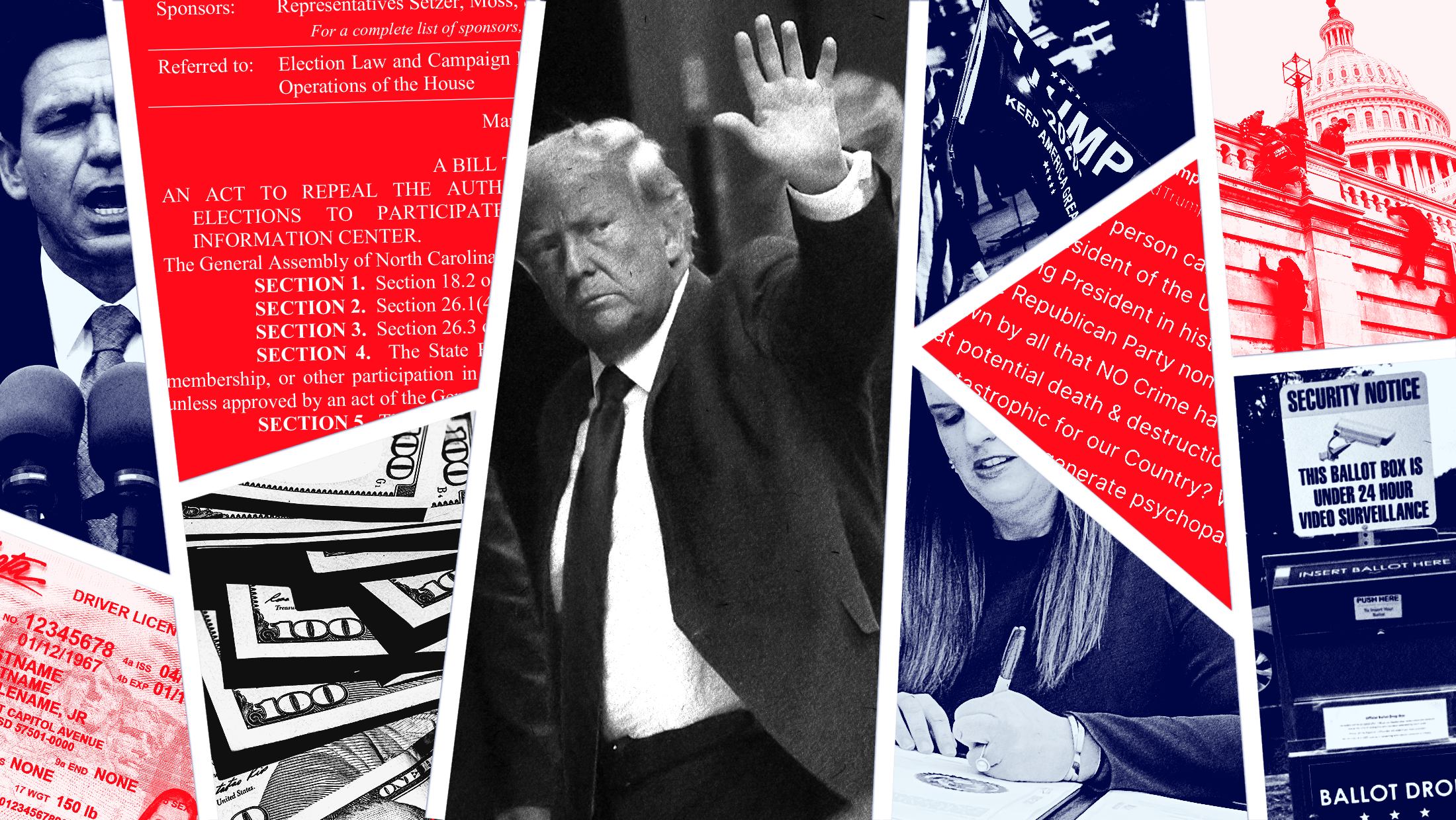 Collage cut up into geometric shapes and toned in red blue and black with images of Gov. Ron DeSantis (R-Fla.), Donald Trump and Gov. Sarah Huckabee Sanders (R-Ark.) and images of the Capitol, bills being signed, drop boxes and driver's licenses.