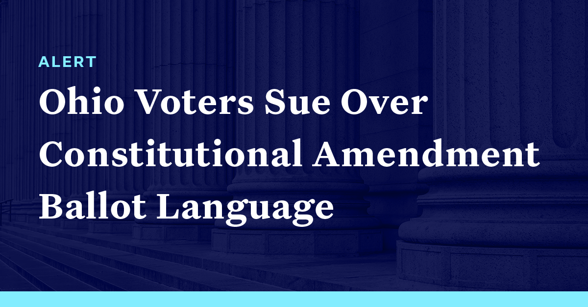 Ohio Voters Sue Over Proposed Constitutional Amendment Ballot Language
