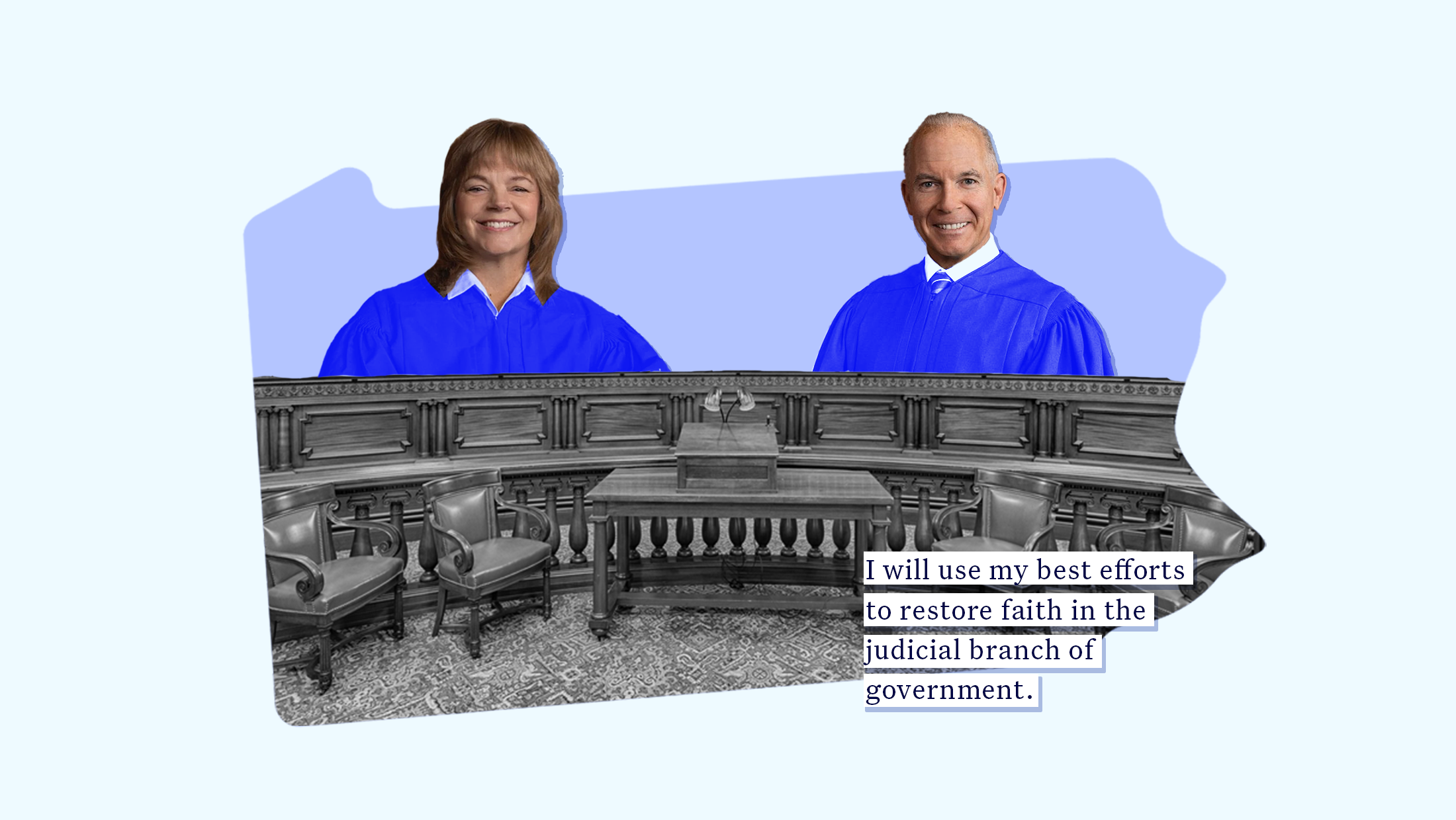 The two Democratic candidates for Supreme Court over a light blue outline of Pennsylvania, with a quote from one of the justices.