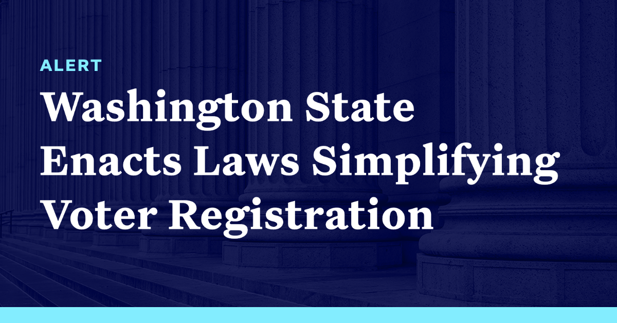 Washington State Enacts Laws Simplifying Voter Registration Democracy