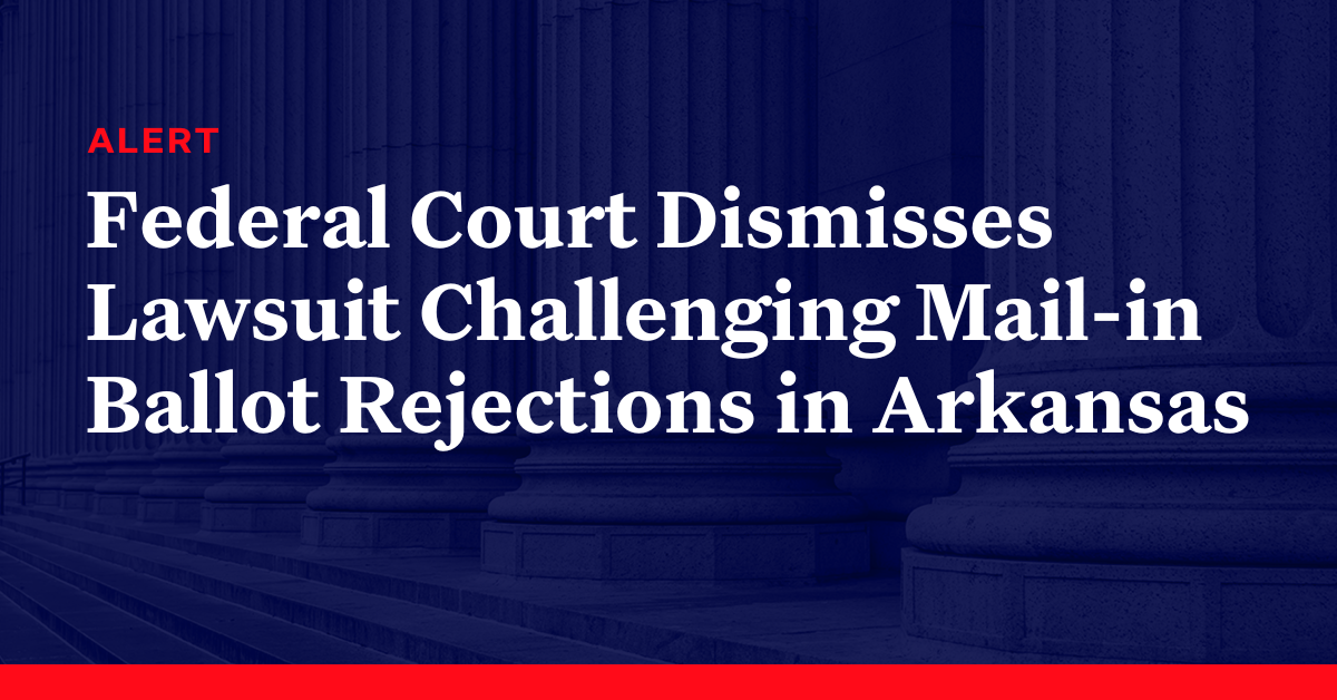 Federal Court Dismisses Lawsuit Challenging Mailin Ballot Rejections
