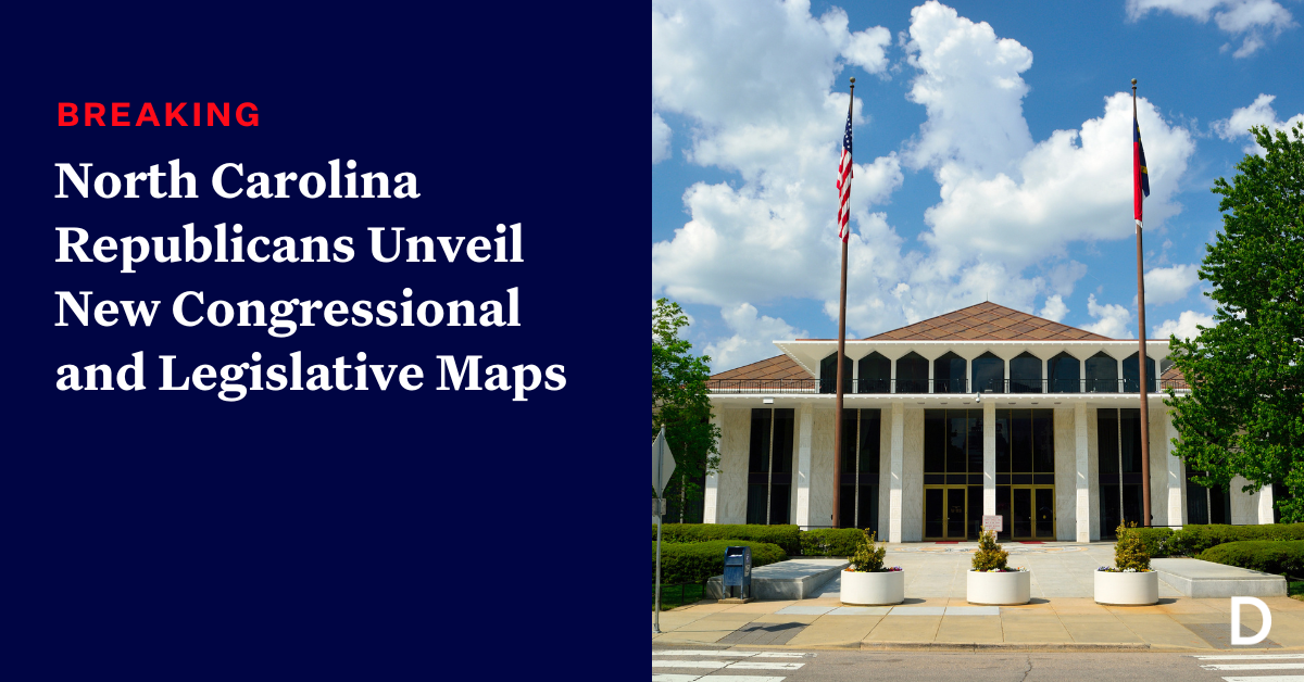 Democracy Alerts – North Carolina Republicans unveil new congressional and legislative maps