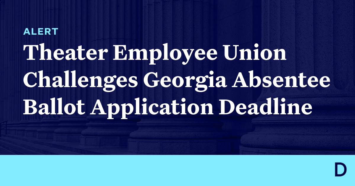 Theater Employee Union Challenges Georgia Absentee Ballot Application Deadline - Democracy Docket