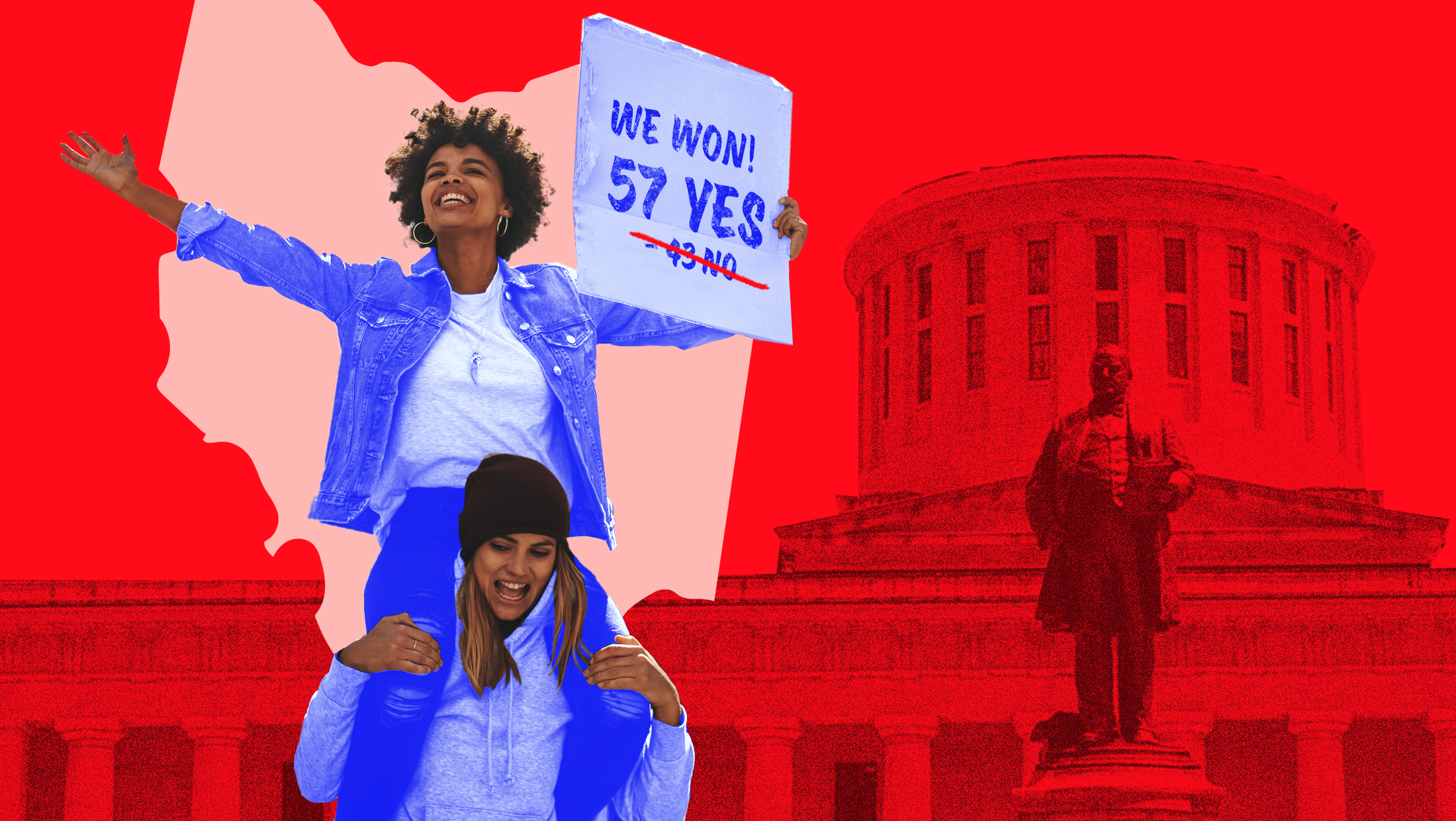 Red background with Ohio Legislature faded into the back and two blue-toned people (one on the other's shoulders) holding a sign that reads "WE WON 57 YES" in front of a pink-toned shape of Ohio.