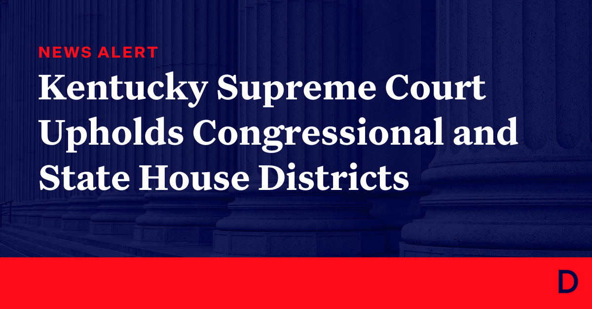 Kentucky Supreme Court Upholds Congressional and State House Districts