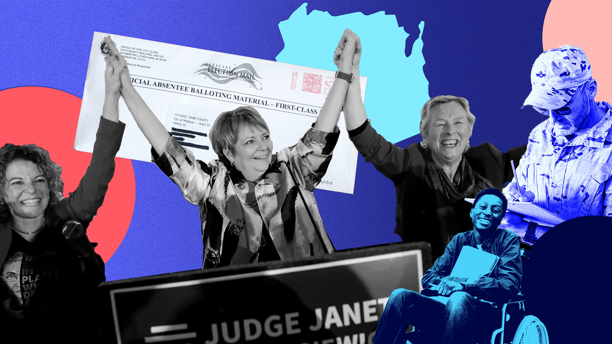 Blue background with newly elected liberal Wisconsin Supreme Court Justice Janet Protasiewicz, with her arms up holding hands with two other liberal justices on the court: Justice Rebecca Dallet to her left and Justice Ann Walsh Bradley to her right. Voting elements, like a mail-in ballot envelope, as well as a U.S. soldier and someone in a wheelchair are on the right hand side in blue tone.