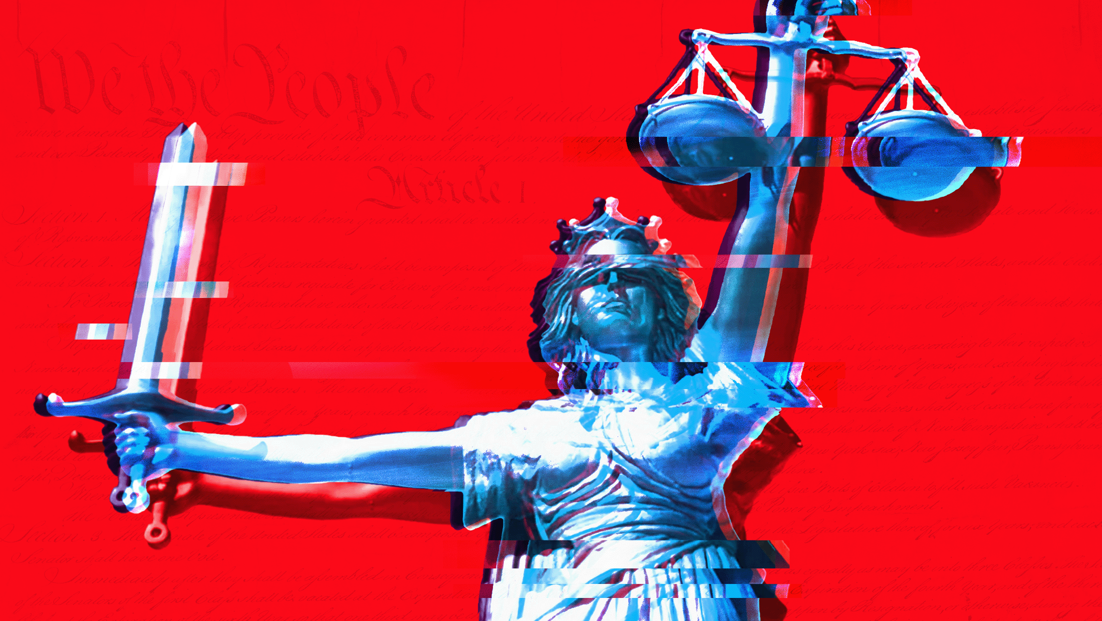 Red background with the U.S. Constitution faded into the background and lady liberty holding up a scale in one hand and a sword in the other looking like she is glitching.