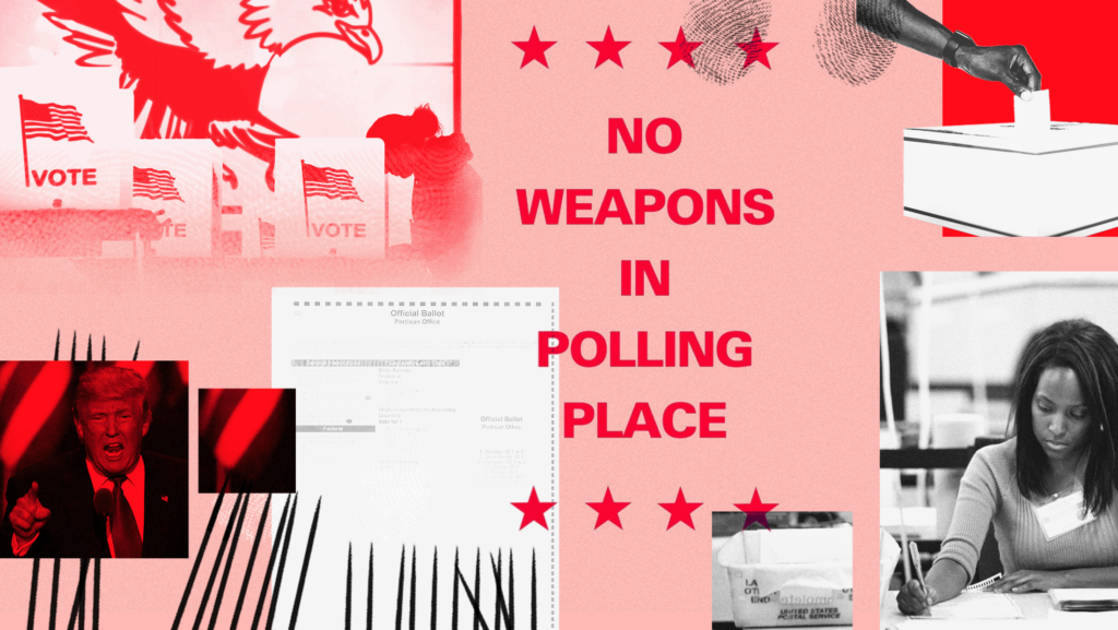 A red background with a collage of images, including a sample ballot, Donald Trump, a woman filling out a ballot, a ballot box, a mail bin, and voting machines, with text in the center reading, "NO WEAPONS IN POLLING PLACE"