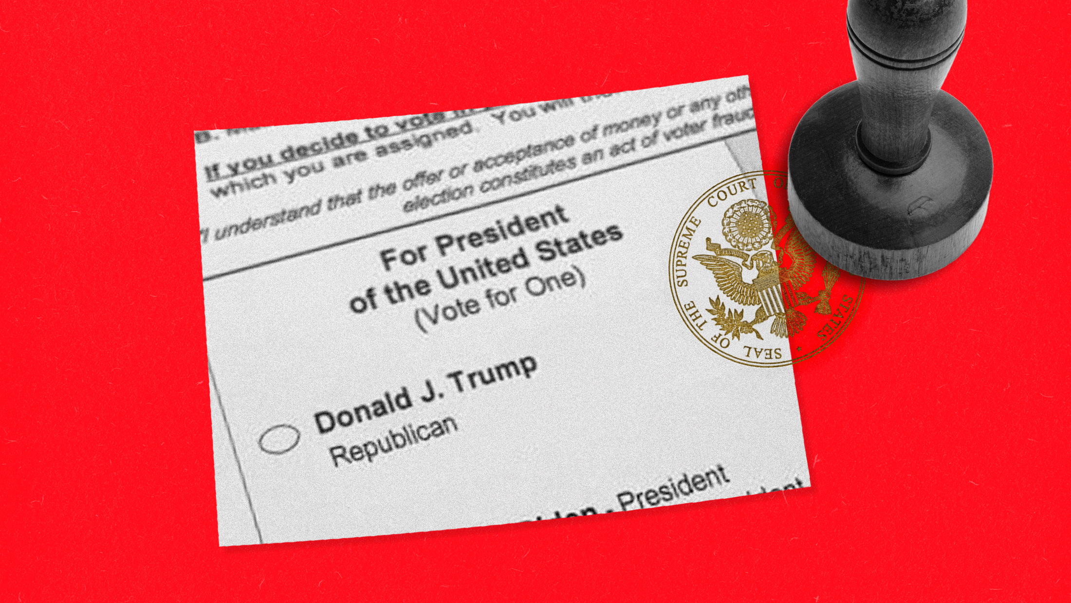 Red background with image of Donald J. Trump on the ballot and the U.S. Supreme Court's seal stamped on the ballot.