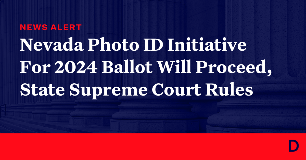 Nevada Photo ID Initiative For 2024 Ballot Will Proceed, State Supreme Court Rules