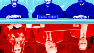 Top half is blue toned images of 3 judges with a placard in front of them that reads "JUDGES' ORDERS" and the bottom half is an upside down red-toned image of Donald Trump and two of his allies/aides.